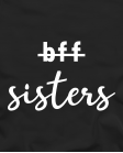 Marškinėliai   not bff but sisters